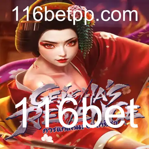 GeishasRevenge: A Nova Sensação de Jogo com 116bet