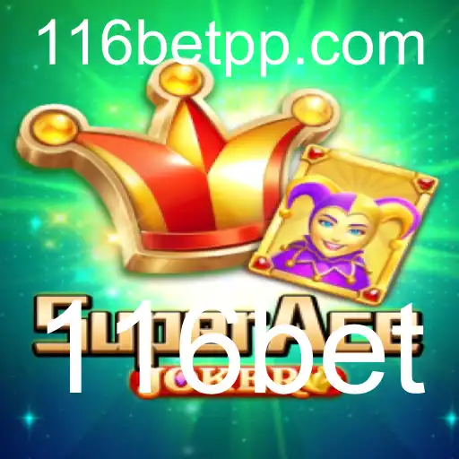 Descubra o Mundo Emocionante de SuperAceJoker no 116bet